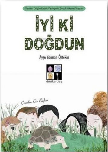 İyi ki Doğdun | Ayşe Yarman Öztekin | Dörtkardeş Yayınevi