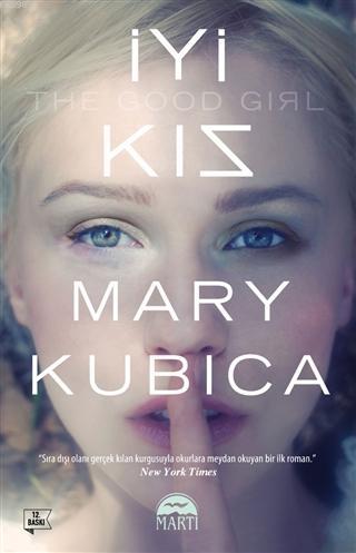 İyi Kız | Mary Kubica | Martı Yayınları