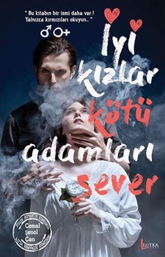 İyi Kızlar Kötü Adamları Sever | Cemal Şenol Can | Lutka Kitap Yayınev