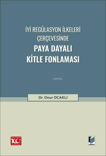 İyi Regülasyon İlkeleri Çerçevesinde Paya Dayalı Kitle Fonlaması | Onu