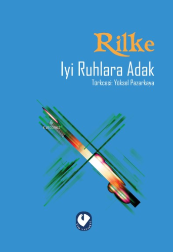 İyi Ruhlara Adak | Rilke | Cem Yayınevi