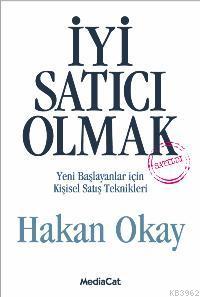 İyi Satıcı Olmak; Yeni Başlayanlar İçin Kişisel Satış Teknikleri | Hak