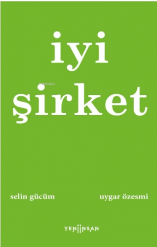 İyi Şirket | Uygar Özesmi | Yeni İnsan Yayınevi