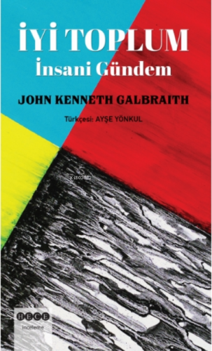 İyi Toplum | John Kenneth Galbraith | Hece Yayınları