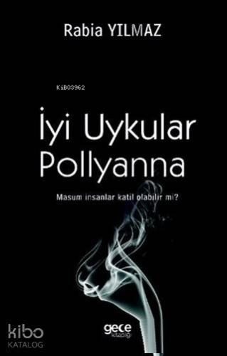 İyi Uykular Pollyanna | Rabia Yılmaz | Gece Kitaplığı Yayınları