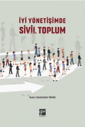 İyi Yönetişimde Sivil Toplum | Yusuf Abubakar Wara | Gazi Kitabevi