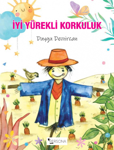 İyi Yürekli Korkuluk | Duygu Demircan | Persona Kitap