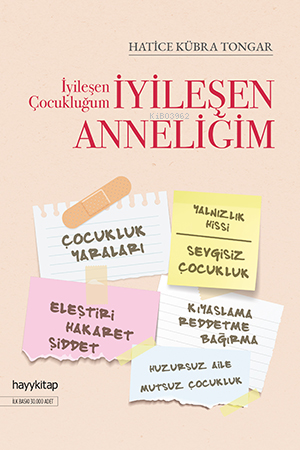 İyileşen Çocukluğum İyileşen Anneliğim | Hatice Kübra Tongar | Hayy Ki