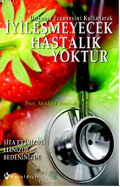 İyileşmeyecek Hastalık Yoktur | Mikhail Tombak | Kuraldışı Yayıncılık