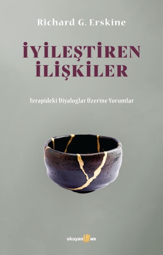 İyileştiren İlişkiler;Terapideki Diyaloglar Üzerine Yorumlar | Richard