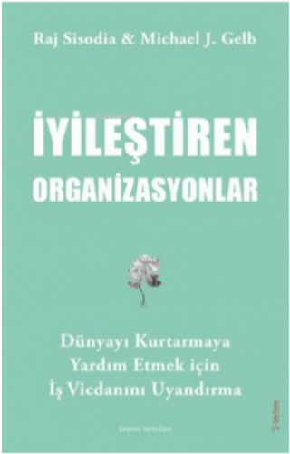 İyileştiren Organizasyonlar - Dünyayı Kurtarmaya Yardım Etmek İçin İş 