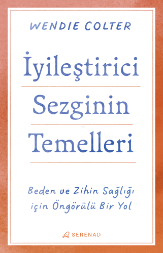 İyileştirici Sezginin Temelleri;Beden ve Zihin Sağlığı İçin Öngörülü B