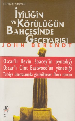 İyiliğin ve Kötülüğün Bahçesinde Geceyarısı | John Berendt | Oğlak Yay