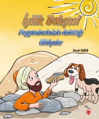 İyilik Bahçesi - Peygamberimizin Anlattığı Hikayeler | Vural Kaya | Tü