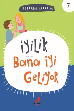 İyilik Bana İyi Geliyor; İstersem Yaparım 7 | Melike Günyüz | Erdem Ço