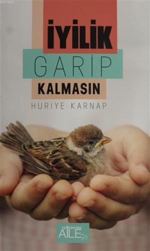 İyilik Garip Kalmasın | Huriye Karnap | Semerkand Yayınları