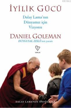 İyilik Gücü; Dalay Lama'nın Dünyamız İçin Vizyonu | Daniel Goleman | V