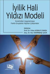 İyilik Hali Yıldızı Modeli ;Kuramdan Uygulamaya Farklı Gruplarla Yapıl