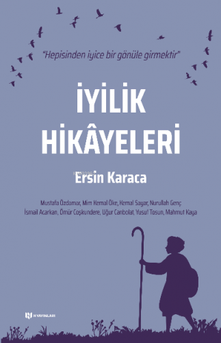 İyilik Hikayeleri | Ersin Karaca | H Yayınları