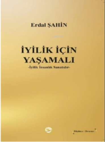 İyilik İçin Yaşamalı | Erdal Şahin | Simer Yayıncılık