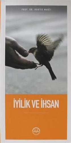 İyilik ve İhsan | Huriye Martı | Diyanet İşleri Başkanlığı