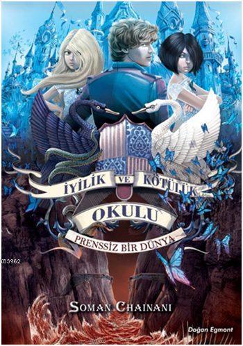 İyilik ve Kötülük Okulu - 2; Prenssiz Bir Dünya | Soman Chainani | Doğ