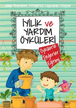 İyilik ve Yardım Öyküleri | Saide Nur Dikmen | Uğurböceği Yayınları