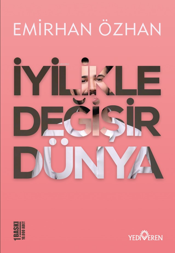 İyilikle Değişir Dünya | Emirhan Özhan | Yediveren Yayınları