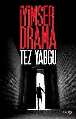 İyimser Drama | Tez Yabgu | Cinius Yayınları