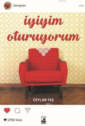 İyiyim Oturuyorum | Ceylan Taş | Küsurat Yayınları