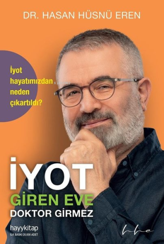 İyot Giren Eve Doktor Girmez | Hasan Hüsnü Eren | Hayy Kitap