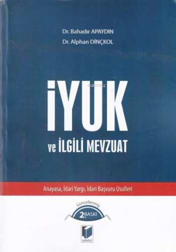 İYUK ve İlgili Mevzuat;Anayasa, İdari Yargı, İdari Başvuru İlkeleri | 