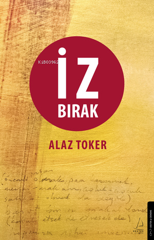 İz Bırak | Alaz Toker | Destek Yayınları