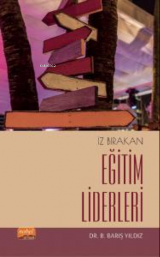 İz Bırakan Eğitim Liderleri | B. Barış Yıldız | Nobel Bilimsel Eserler