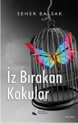 İz Bırakan Kokular | Seher Balsak | Karina Kitap