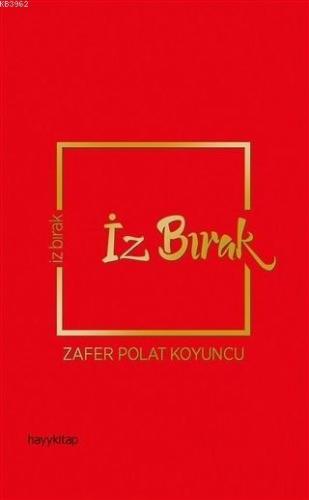 İz Bırak | Zafer Polat Koyuncu | Hayy Kitap