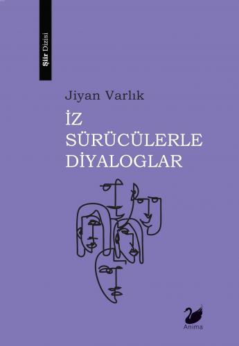 İz Sürücülerle Diyaloglar | Jiyan Varlık | Anima Yayınları