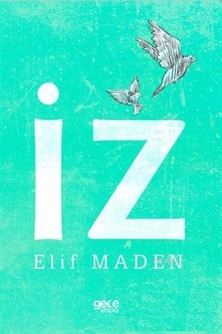 İz | Elif Maden | Gece Kitaplığı Yayınları