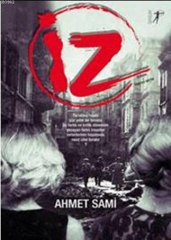 İz | Ahmet Sami | Artemis Yayınları