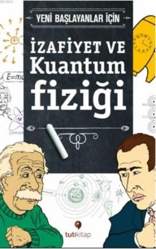 İzafiyet ve Kuantum Fiziği | Steven L. Manly | Tuti Kitap