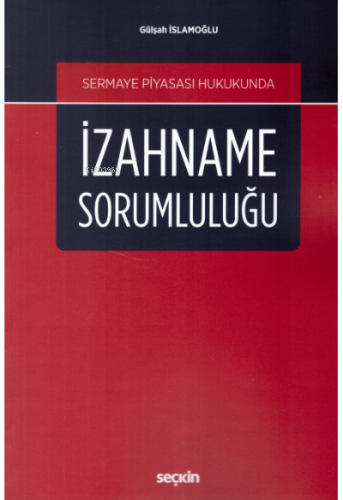 İzahname Sorumluluğu | Gülşah İslamoğlu | Seçkin Yayıncılık