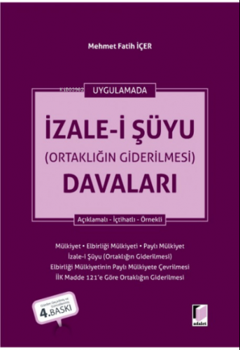 İzale-i Şüyu (Ortaklığın Giderilmesi) Davaları | Mehmet Fatih İçer | A