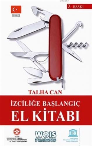 İzciliğe Başlangıç El Kitabı | Talha Can | Sokak Kitapları Yayınları