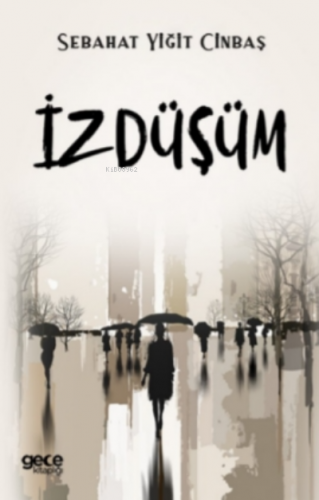 İzdüşüm | Sebahat Yiğit Cinbaş | Gece Kitaplığı Yayınları