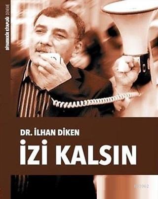 İzi Kalsın | İlhan Diken | Lis Basın Yayın