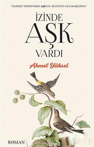 İzinde Aşk Vardı | Ahmet Yüksel | Cinius Yayınları