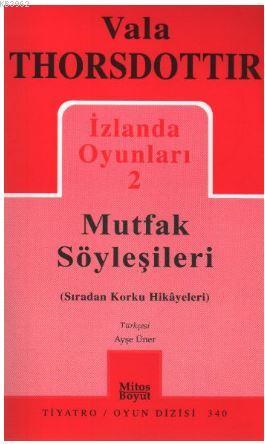 İzlanda Oyunları 2 - Mutfak Söyleşileri; Sıradan Korku Hikayeleri | Va