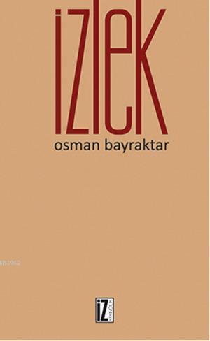 İzlek | Osman Bayraktar | İz Yayıncılık