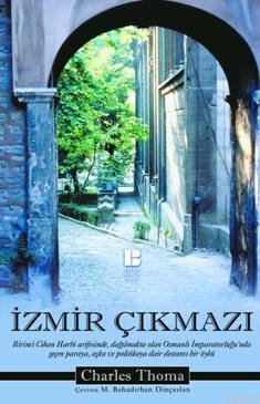 İzmir Çıkmazı | Charles Thoma | Bilge Kültür Sanat