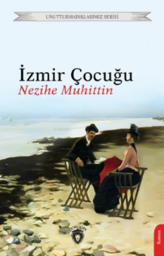 İzmir Çocuğu | Nezihe Muhittin | Dorlion Yayınevi